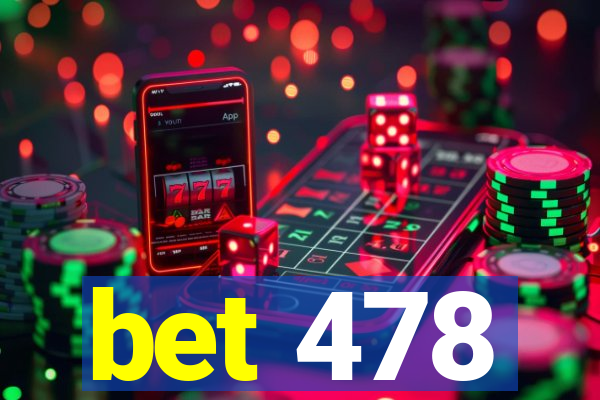 bet 478